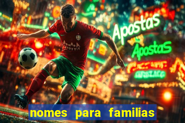 nomes para familias em jogos